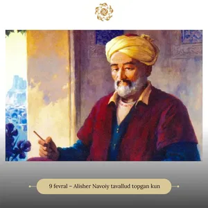 9 fevral – Alisher Navoiy tavallud topgan kun